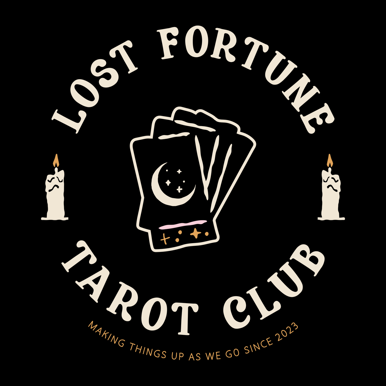 Artwork of candles and a stack of tarot cards with a moon and stars on the front. The text reads "Lost Fortune Tarot Club. Making things up as we go since 2023." 